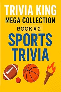 Trivia King : Sports Trivia BOOK 2: 250 Questions to Test Your Knowledge of Sports cover