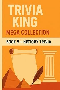 Trivia King : History Trivia BOOK 5: 250 Questions to Test Your Knowledge on History cover