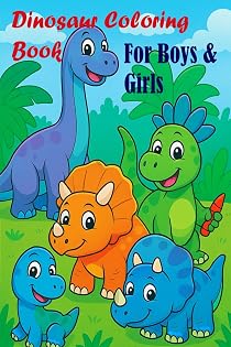 Dinosaur Coloring Book For Kids: Coloring Book For Boys and Girls cover